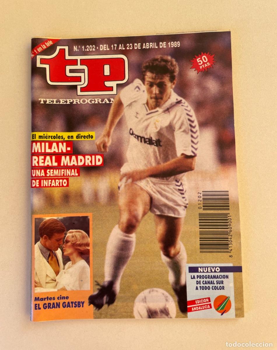 Coleccionismo de revista Teleprograma: TP TELEPROGRAMA N&ordm; 1202 ABRIL 1989 *REAL MADRID*