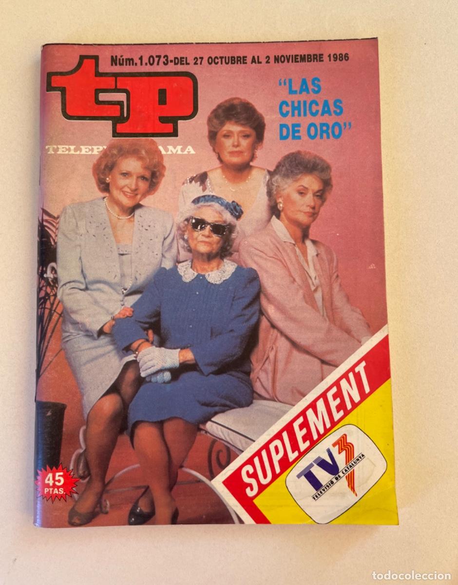 Coleccionismo de revista Teleprograma: TP TELEPROGRAMA N&ordm; 1073 NOVIEMBRE 1986 *LAS CHICAS DE ORO*