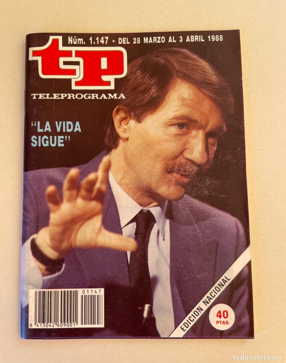 Coleccionismo de revista Teleprograma: TP TELEPROGRAMA N&ordm; 1147 ABRIL 1988 *LA VIDASIGUE. AROZAMENA*