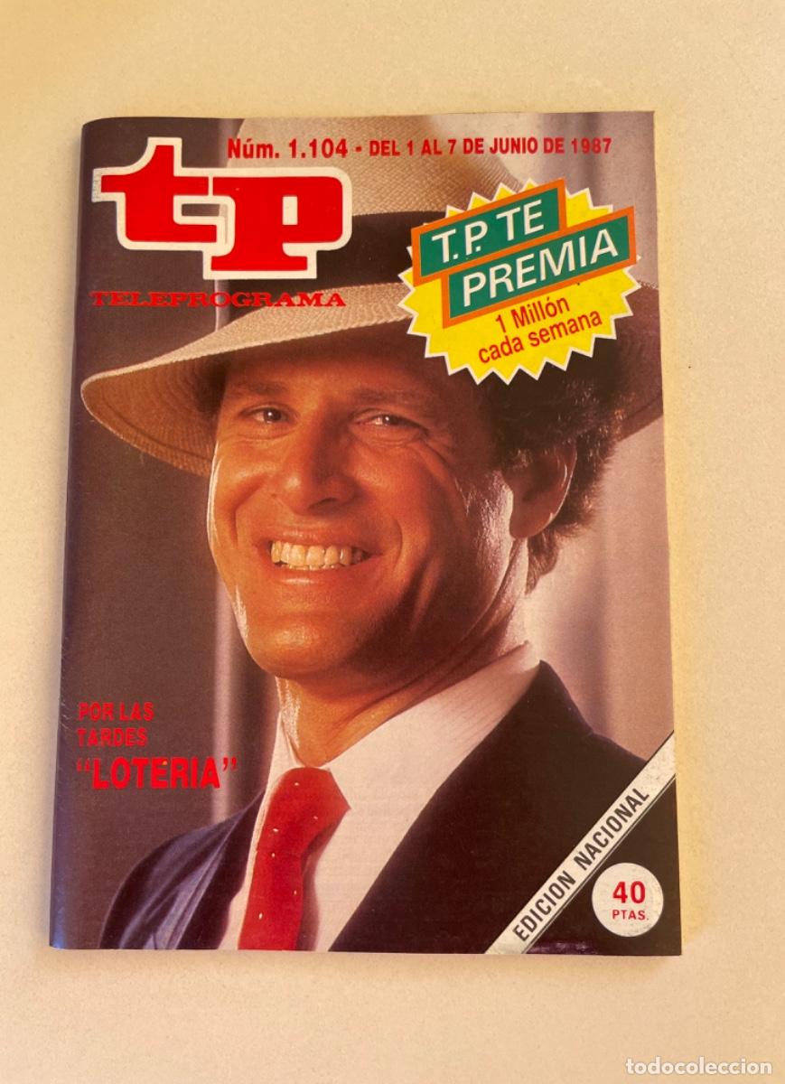 Coleccionismo de revista Teleprograma: TP TELEPROGRAMA N&ordm; 1104 JUNIO 1987 *LOTERIA*