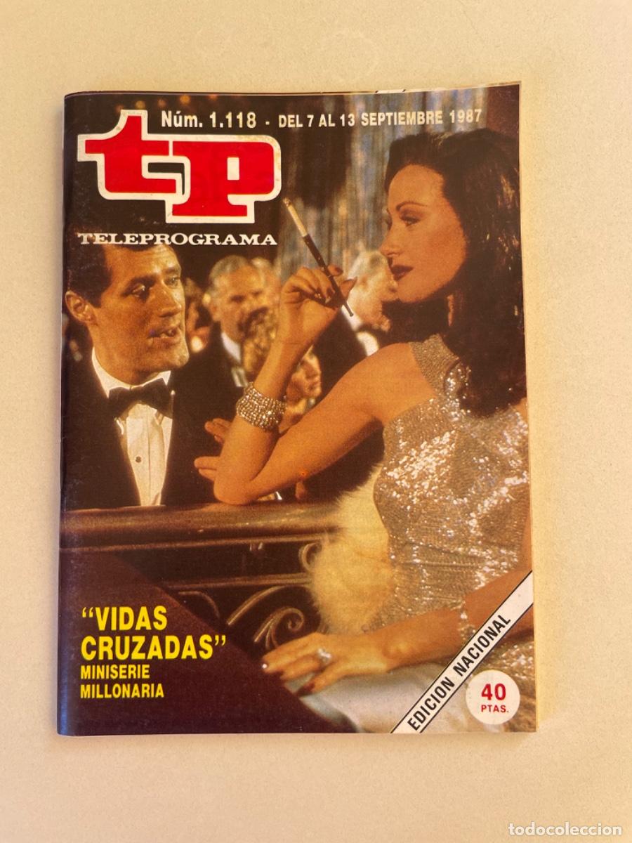 Coleccionismo de revista Teleprograma: TP TELEPROGRAMA N&ordm; 1118 SEPTIEMBRE 1987 *VIDAS CRUZADAS*