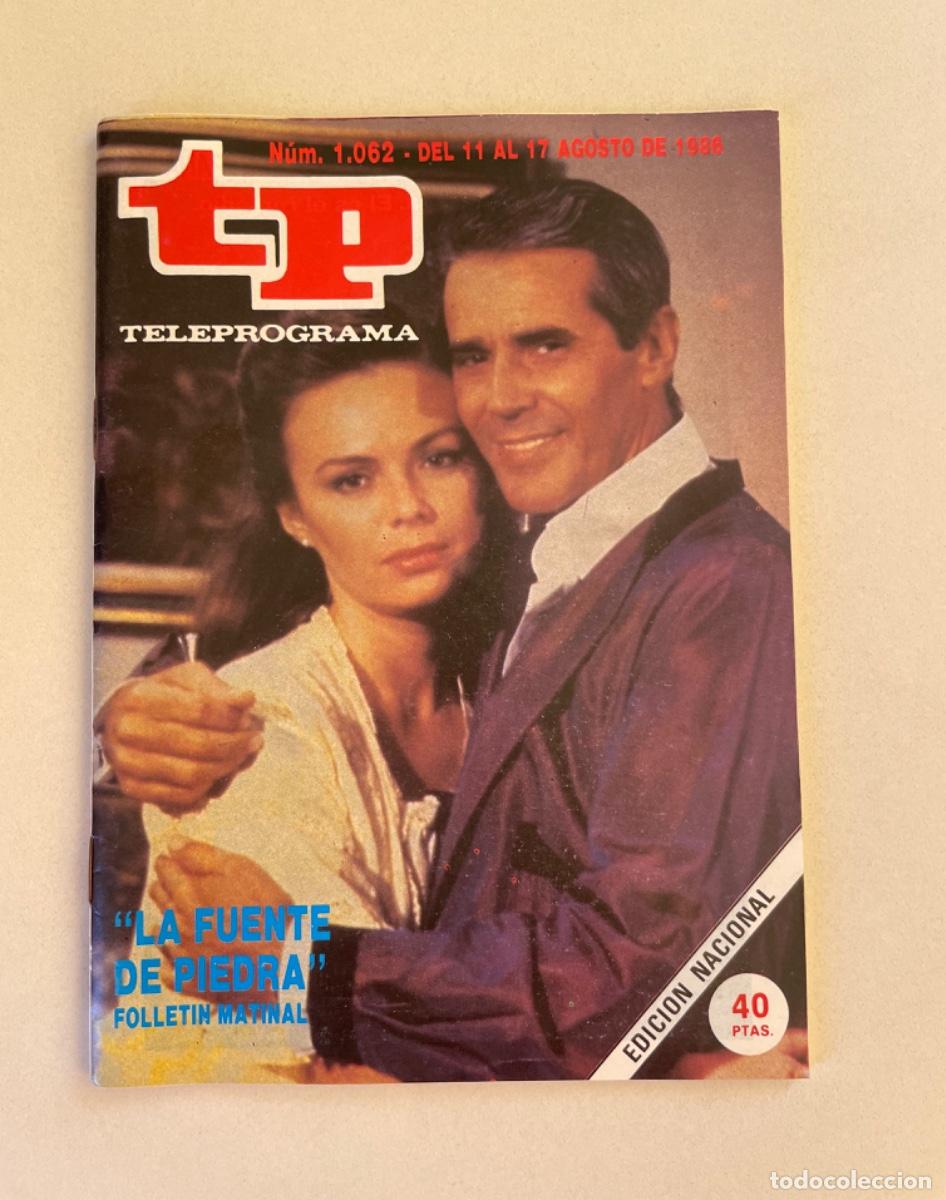 Coleccionismo de revista Teleprograma: TP TELEPROGRAMA N&ordm; 1062 AGOSTO 1986 *LA FUENTE DE PIEDRA*
