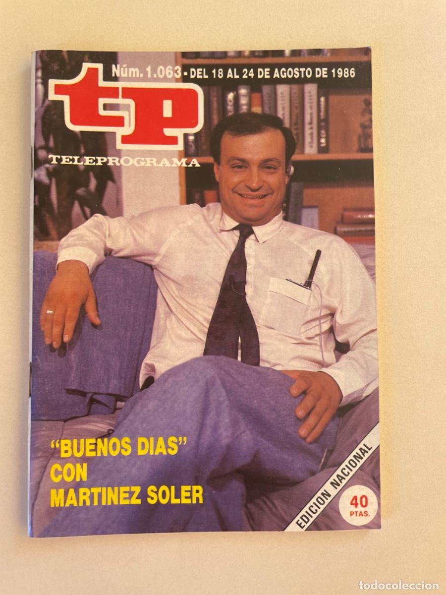 Coleccionismo de revista Teleprograma: TP TELEPROGRAMA N&ordm; 1063 AGOSTO 1986 *MARTINEZ SOLER*