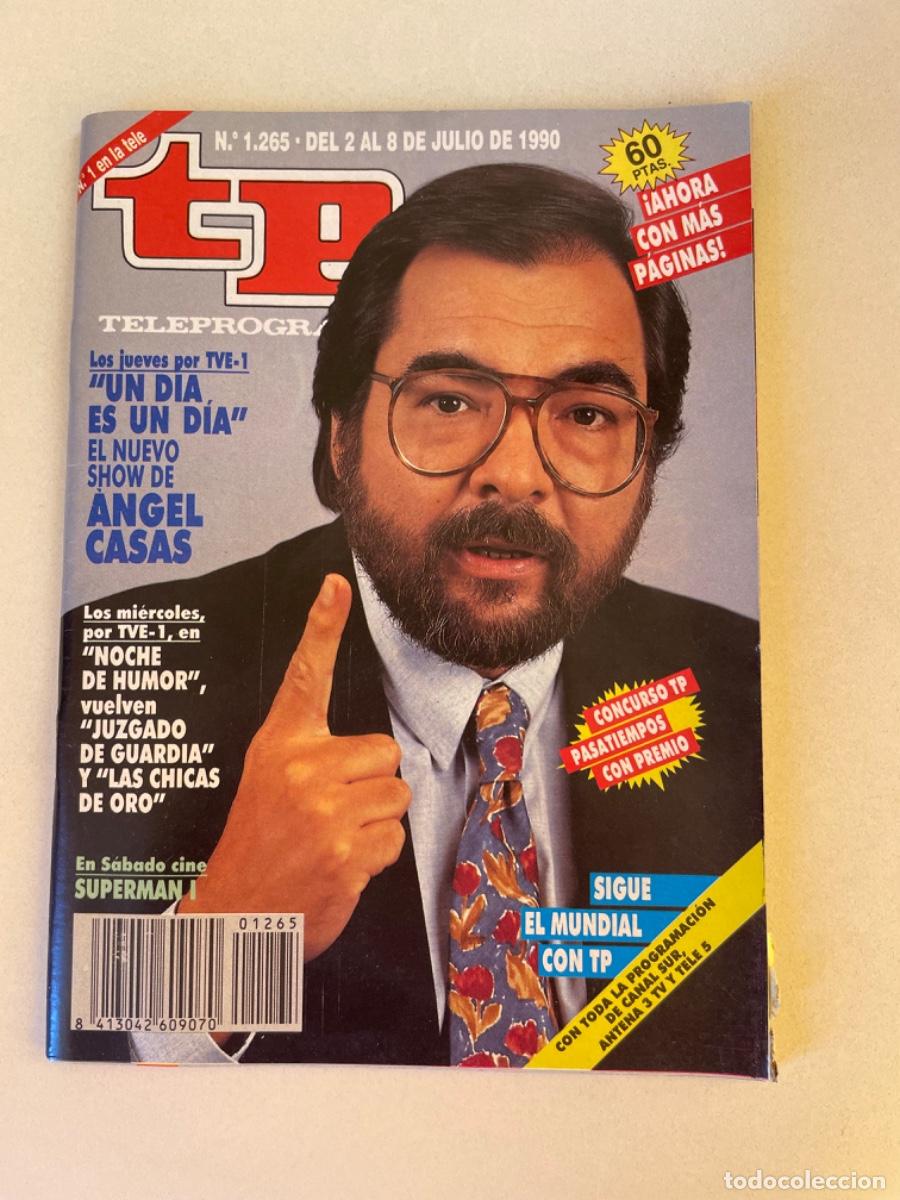 Coleccionismo de revista Teleprograma: TP TELEPROGRAMA N&ordm; 1265 JULIO 1990 *&Aacute;NGEL CASAS*