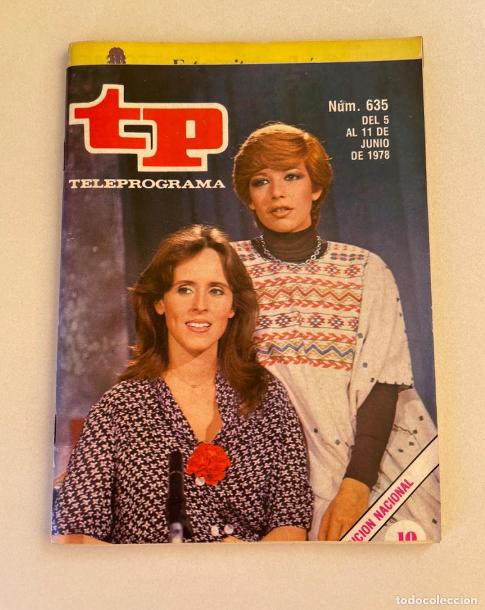 Coleccionismo de revista Teleprograma: TP TELEPROGRAMA N&ordm; 635 JUNIO 1978 *MERCEDES MILA Y TENAILLE*