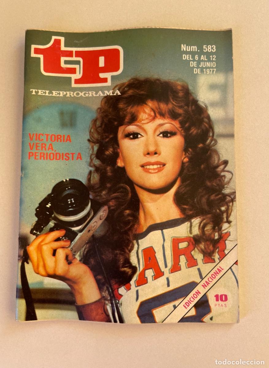 Coleccionismo de revista Teleprograma: TP TELEPROGRAMA N&ordm; 583 JUNIO 1977 *VICTORIA VERA*