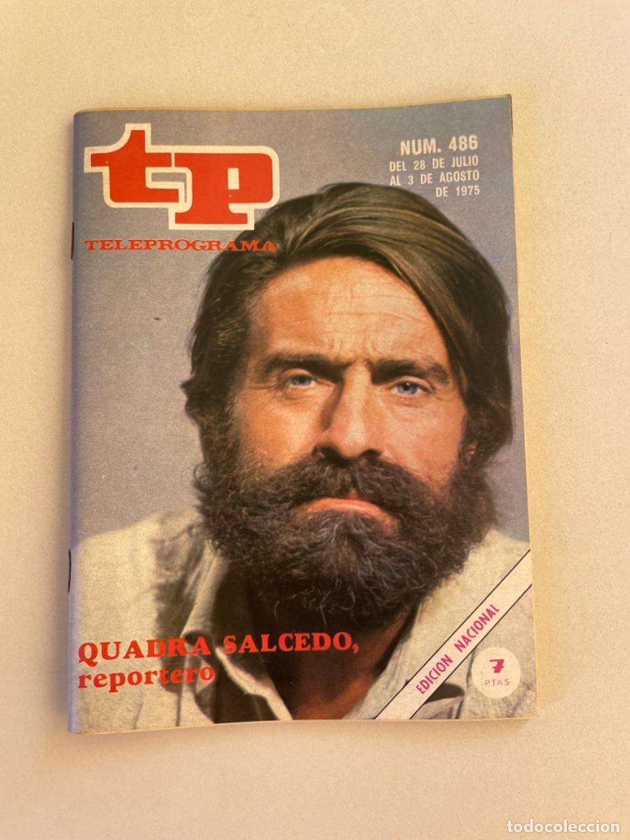 Coleccionismo de revista Teleprograma: TP TELEPROGRAMA N&ordm; 486 AGOSTO 1975 *DE LA QUADRA SALCEDO*