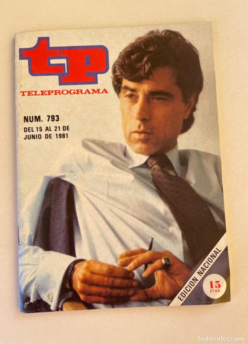 Coleccionismo de revista Teleprograma: TP TELEPROGRAMA N&ordm; 793 JUNIO 1981 *HERMIDA*
