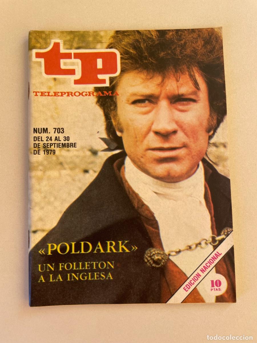Coleccionismo de revista Teleprograma: TP TELEPROGRAMA N&ordm; 703 SEPTIEMBRE 1979 *POLDARK*