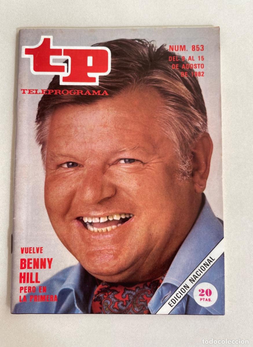 Coleccionismo de revista Teleprograma: TP TELEPROGRAMA N&ordm; 853 AGOSTO 1982 *BENNY HILL*