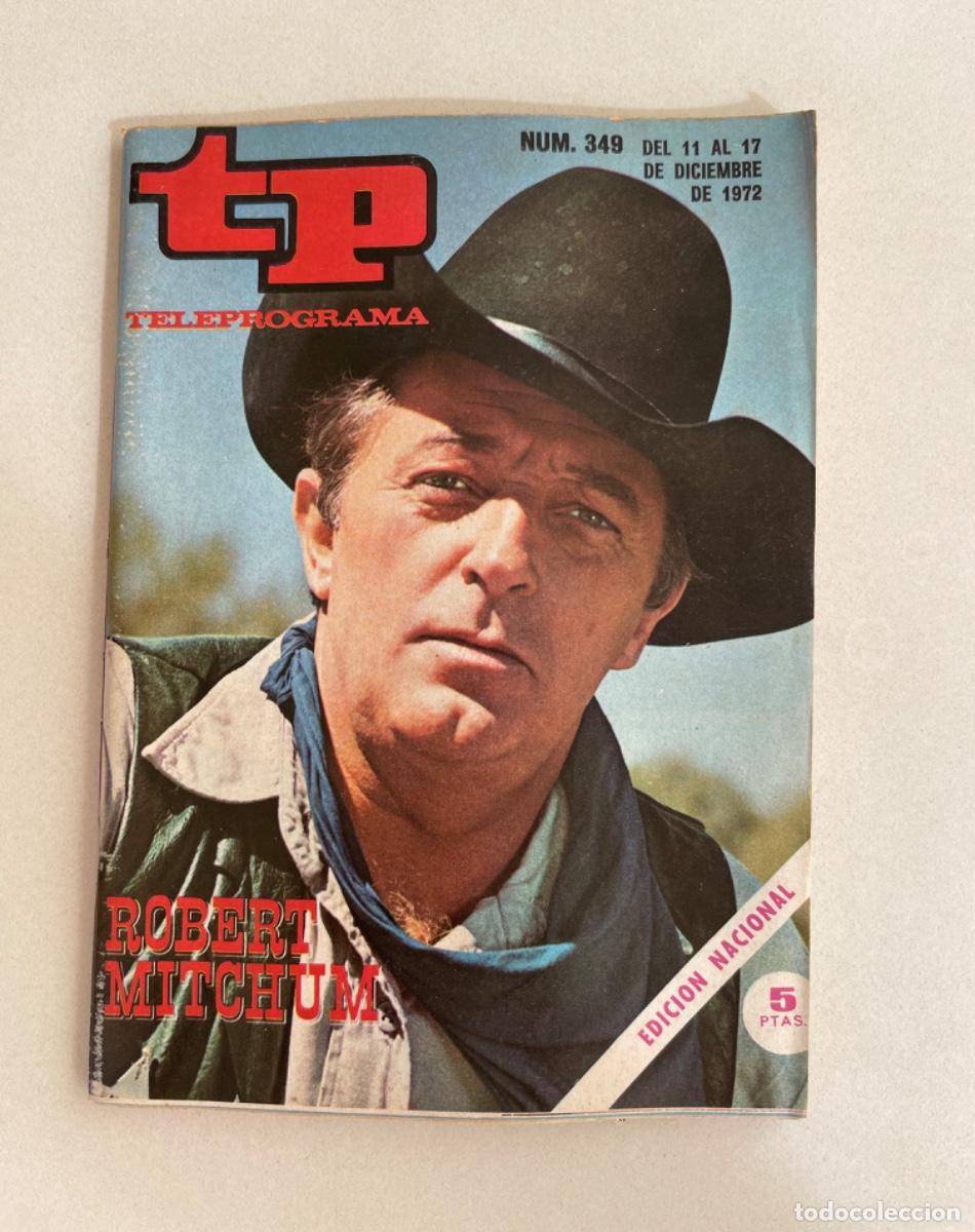 Coleccionismo de revista Teleprograma: TP TELEPROGRAMA N&ordm; 349 DICIEMBRE 1972 *ROBERT MITCHUM*