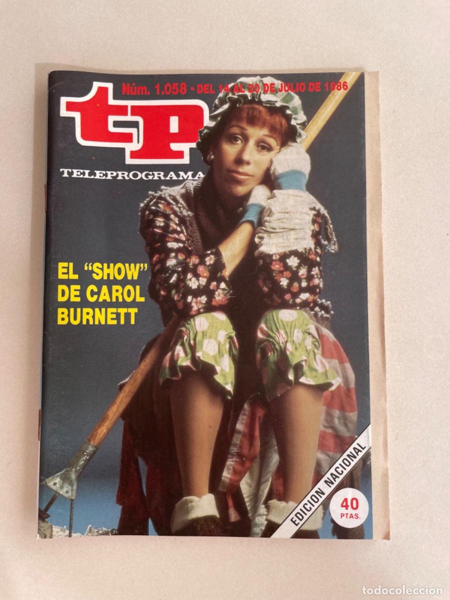 Coleccionismo de revista Teleprograma: TP TELEPROGRAMA N&ordm; 1058 JULIO 1986 *EL SHOW DE CAROL BURNETT*
