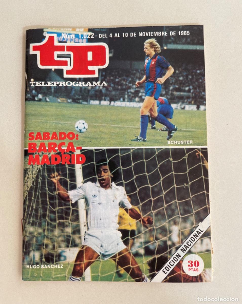 Coleccionismo de revista Teleprograma: TP TELEPROGRAMA N&ordm; 1022 NOVIEMBRE 1985 *SCHUSTER, HUGO S&Aacute;NCHEZ*