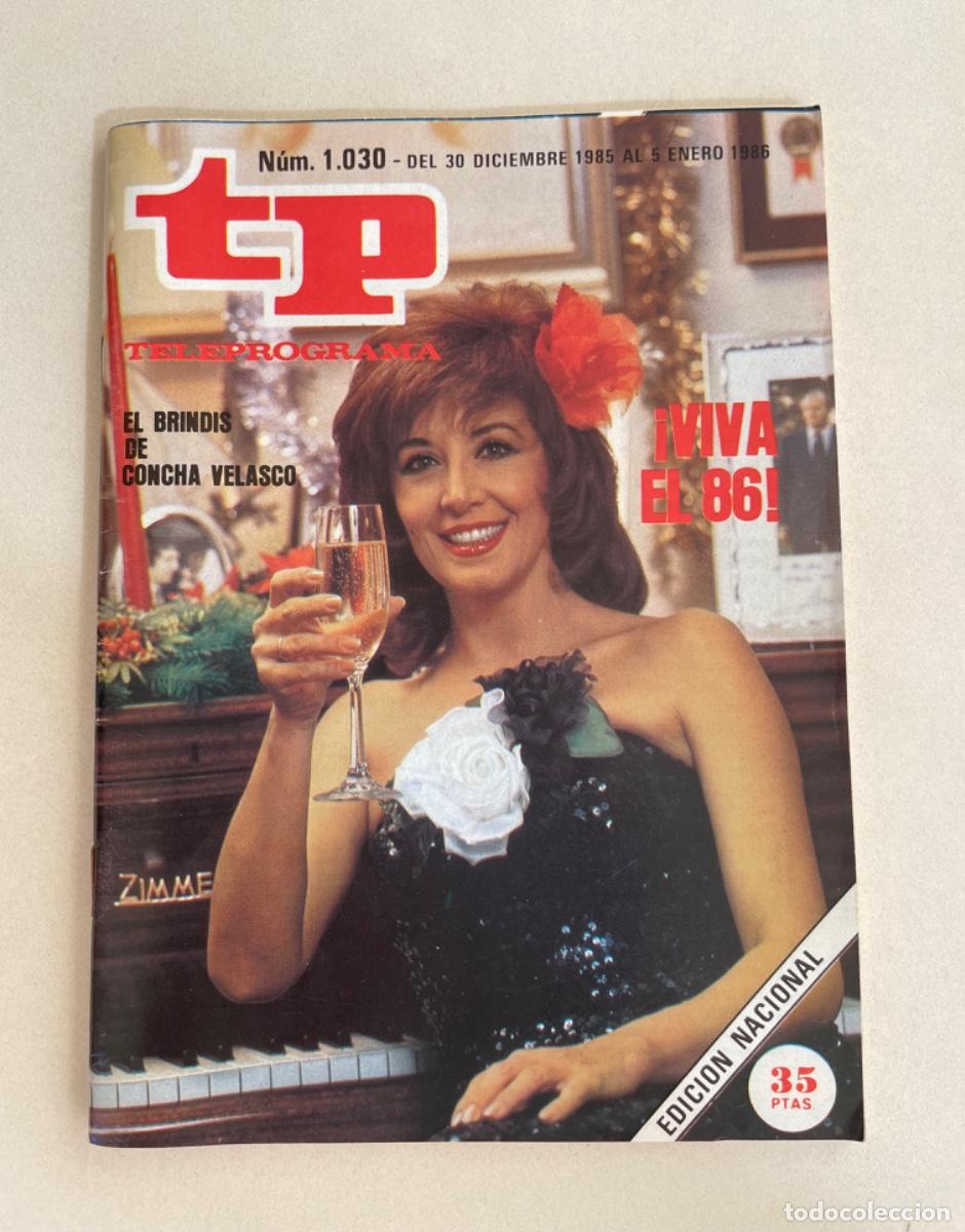 Coleccionismo de revista Teleprograma: TP TELEPROGRAMA N&ordm; 1030 DICIEMBRE 1985 *CONCHA VELASCO*