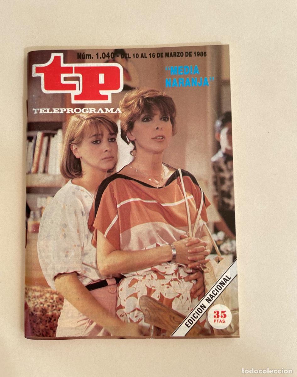 Coleccionismo de revista Teleprograma: TP TELEPROGRAMA N&ordm; 1040 MARZO 1986 *MEDIA NARANJA* - Foto 1