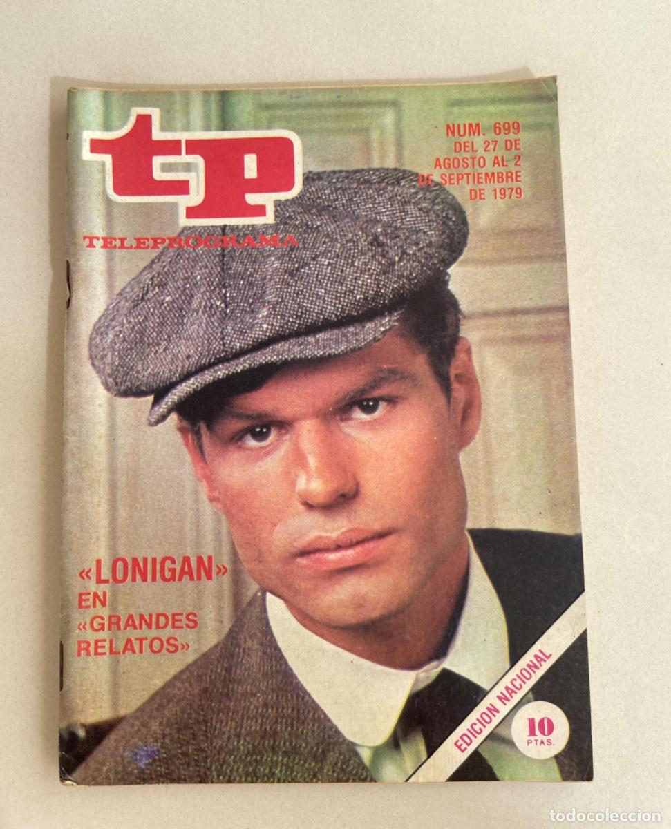 Coleccionismo de revista Teleprograma: TP TELEPROGRAMA N&ordm; 699 SEPTIEMBRE 1979 *LONIGAN EN GRANDES RELATOS*