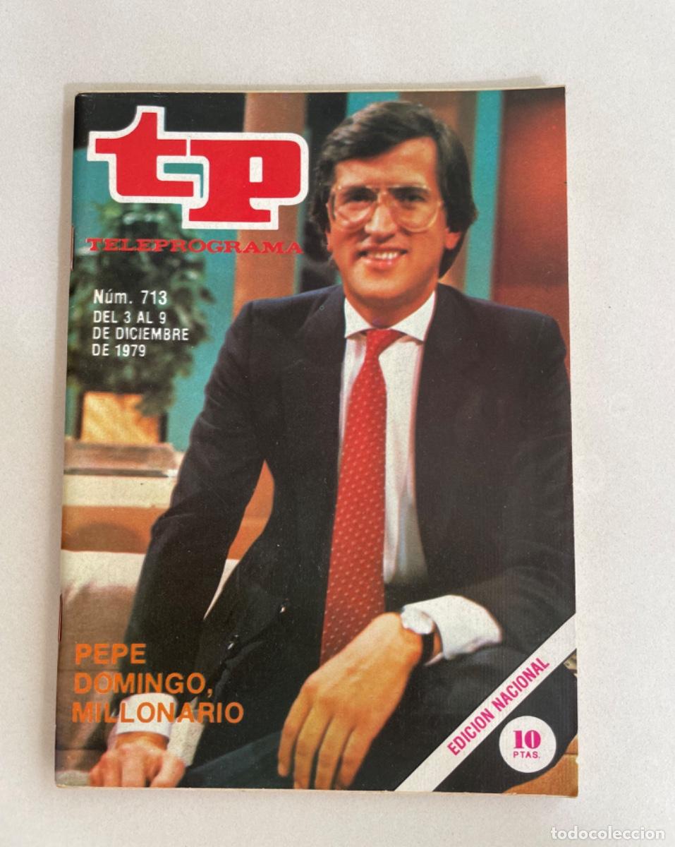 Coleccionismo de revista Teleprograma: TP TELEPROGRAMA N&ordm; 713 DICIEMBRE 1979 *PEPE DOMINGO CASTA&Ntilde;O*