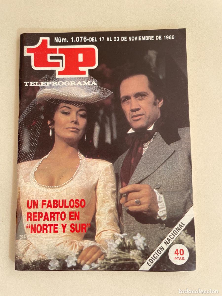 Coleccionismo de revista Teleprograma: TP TELEPROGRAMA N&ordm; 1076 NOVIEMBRE 1986 *NORTE Y SUR*
