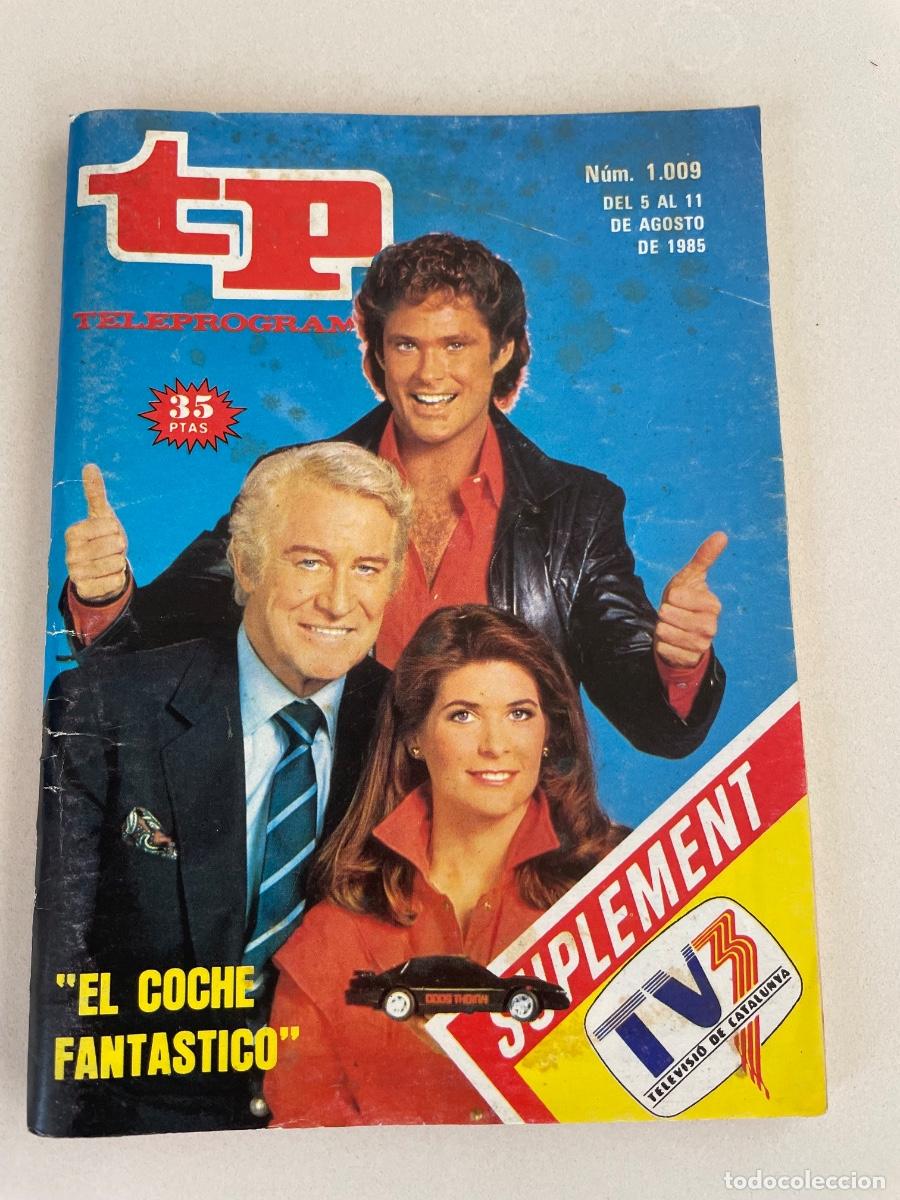 Coleccionismo de revista Teleprograma: TP TELEPROGRAMA N&ordm; 1009 AGOSTO 1985 *EL COCHE FANT&Aacute;STICO*