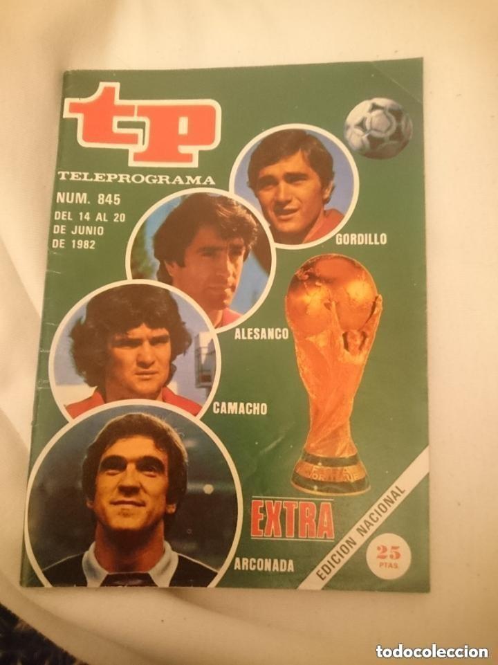 Coleccionismo de revista Teleprograma: TELEPROGRAMA N 845 EXTRA -DEL 14 AL 20 JUNIO 1982 - GORDILLO ALESANCO CAMACHO ARCONADA -leer detalle