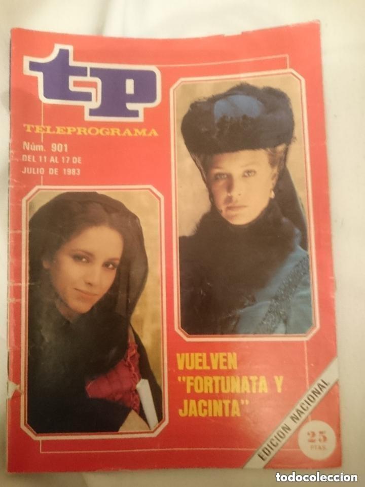 Coleccionismo de revista Teleprograma: TP TELEPROGRAMA N 901 -DEL 11 AL 17 JULIO 1983 - VUELVEN FORTUNATA Y JACINTA -leer detalles
