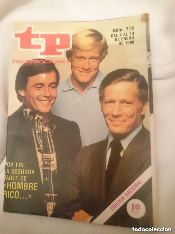 Coleccionismo de revista Teleprograma: TP TELEPROGRAMA N 718 -DEL 7 AL 13 ENERO 1980 -POR FIN LA SEGUNDA PARTE DE HOMBRE RICO HOMBRE POBRE
