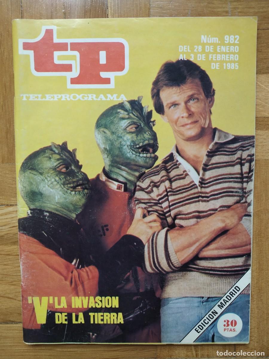 Coleccionismo de revista Teleprograma: REVISTA TP 982 SERIE V LA INVASION DE LA TIERRA MARC SINGER ROBERT ENGLUND CONCHA VELASCO MARISOL