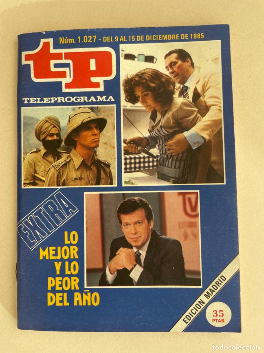 Coleccionismo de revista Teleprograma: TP TELEPROGRAMA N&ordm; 1027 DICIEMBRE 1985 *LO MEJOR Y LO PEOR DEL A&Ntilde;O.EXTRA. SERIE V, UN DOS TRES*