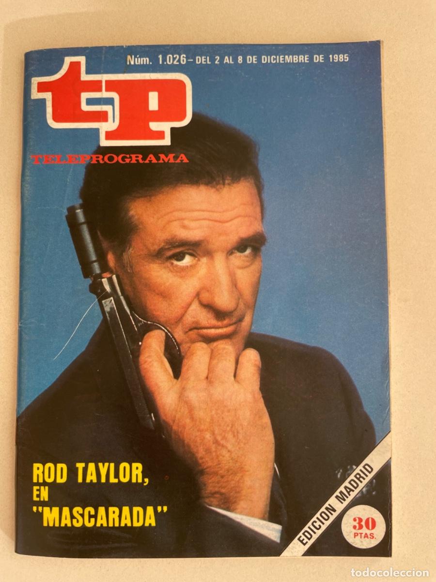 Coleccionismo de revista Teleprograma: TP TELEPROGRAMA N&ordm; 1026 DICIEMBRE 1985 *ROD TAYLOR EN MASCARADA*