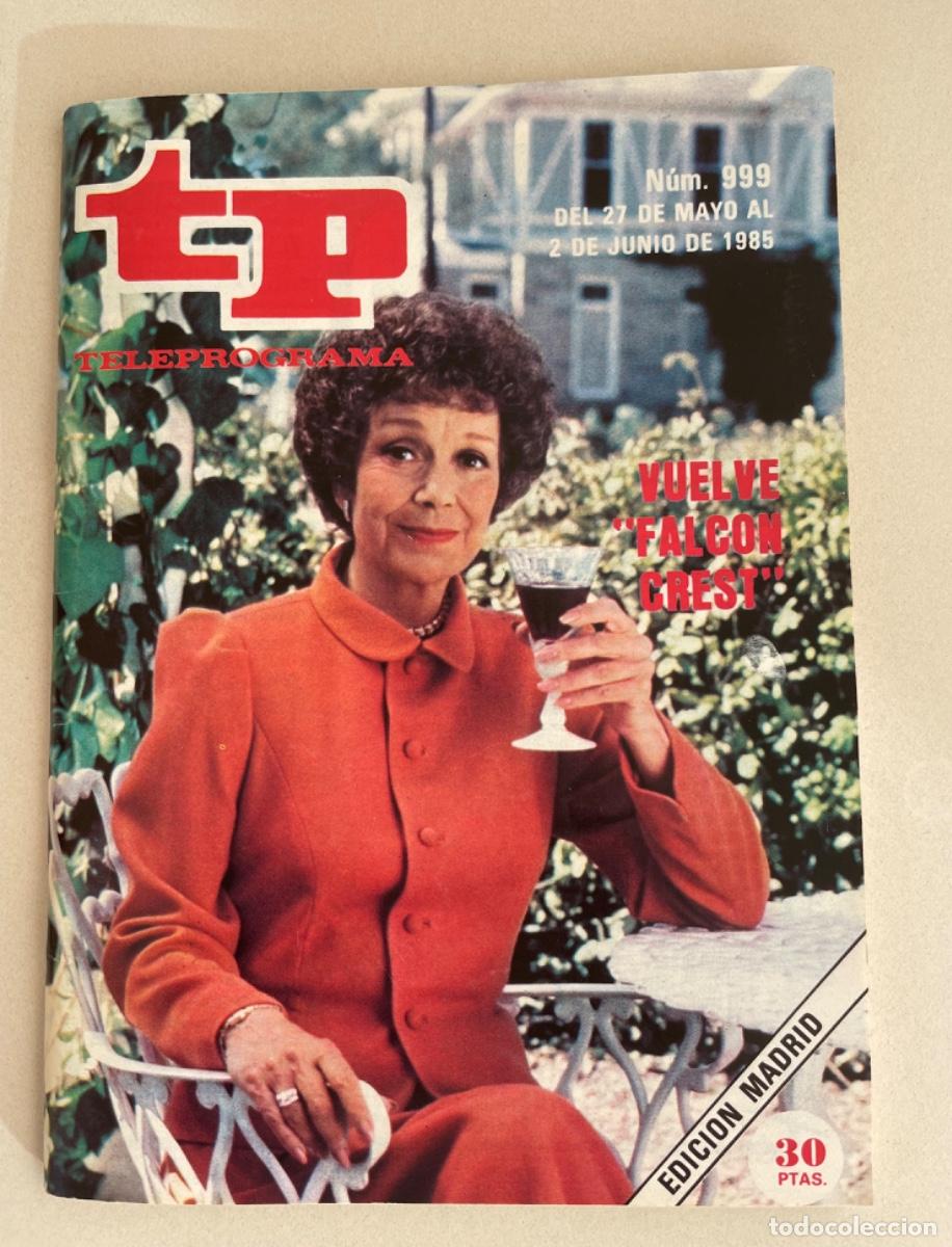 Coleccionismo de revista Teleprograma: TP TELEPROGRAMA N&ordm; 999 JUNIO 1985 *FALCON CREST*