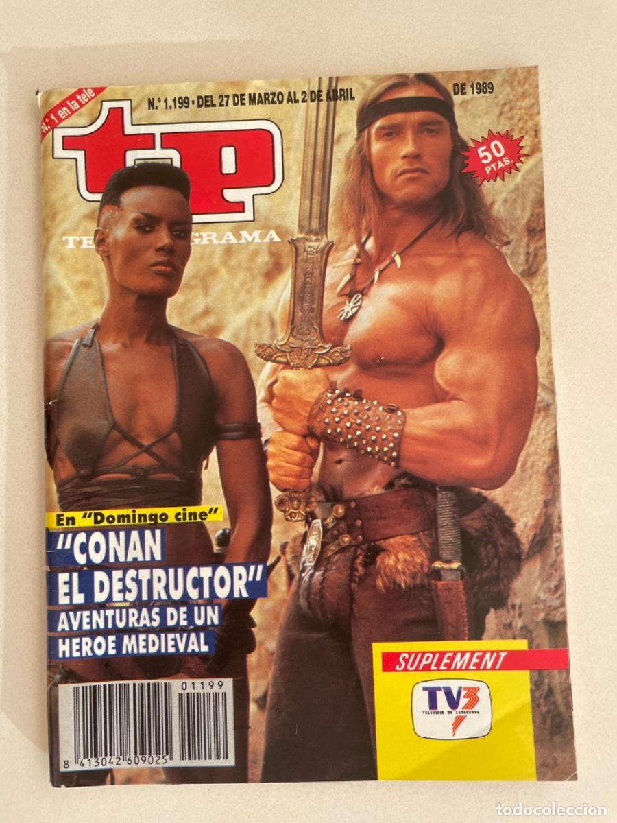 Coleccionismo de revista Teleprograma: TP TELEPROGRAMA N&ordm; 1199 ABRIL 1989 *CONAN EL DESTRUCTOR. ARNOLD SCHWAZENEGGER*