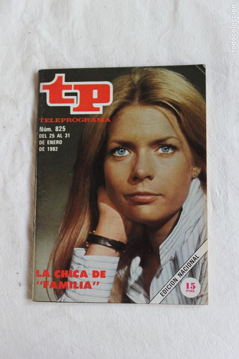 Collectionnisme de Magazine Teleprograma: TELEPROGRAMA N&ordm; 825 1982 LA CHICA DE FAMILIA