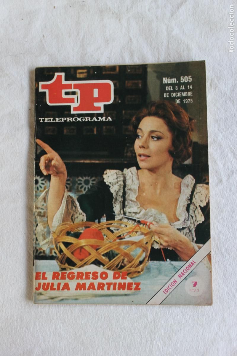 Coleccionismo de revista Teleprograma: TELEPROGRAMA N&ordm; 505 1975 EL REGRESO DE JULIA MARTINEZ