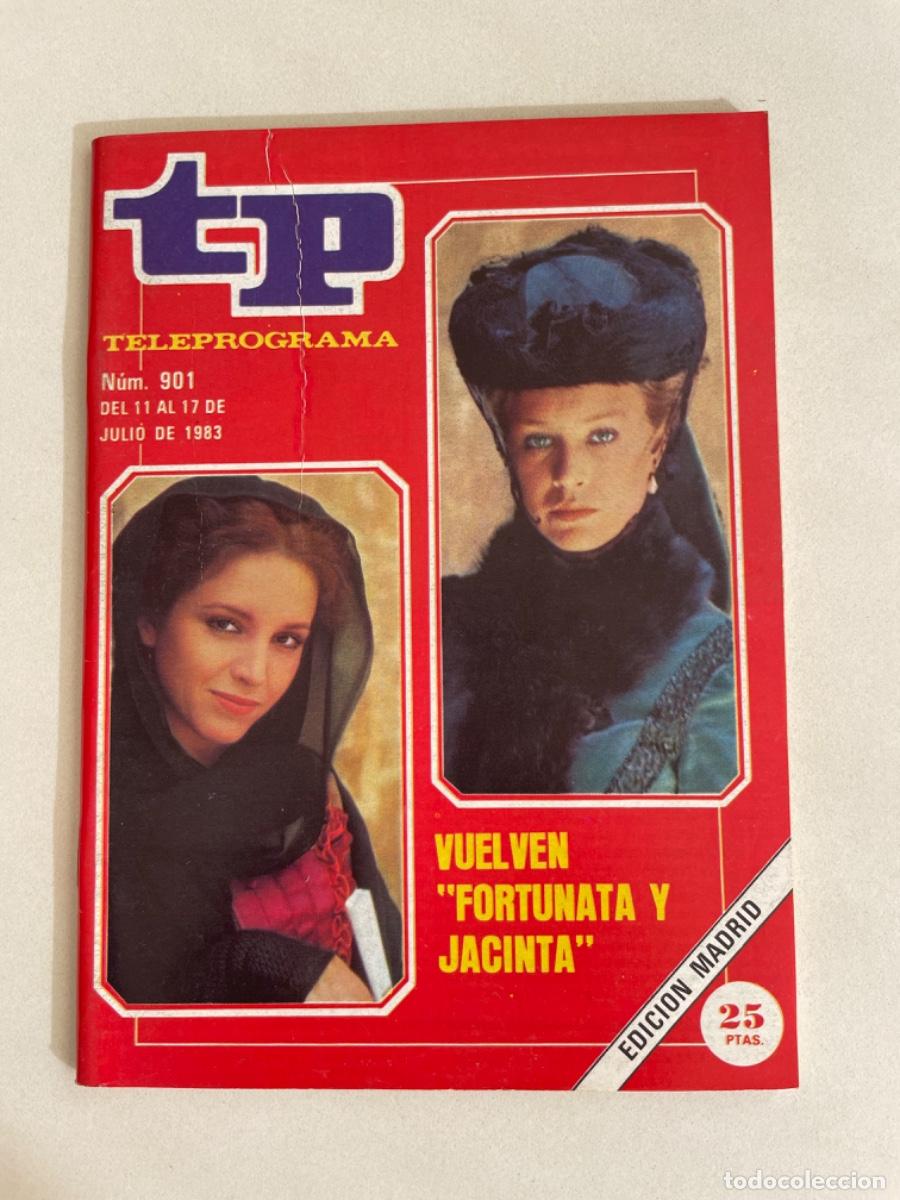 Coleccionismo de revista Teleprograma: TP TELEPROGRAMA N&ordm; 901 JULIO 1983 *FORTUNATA Y JACINTA*