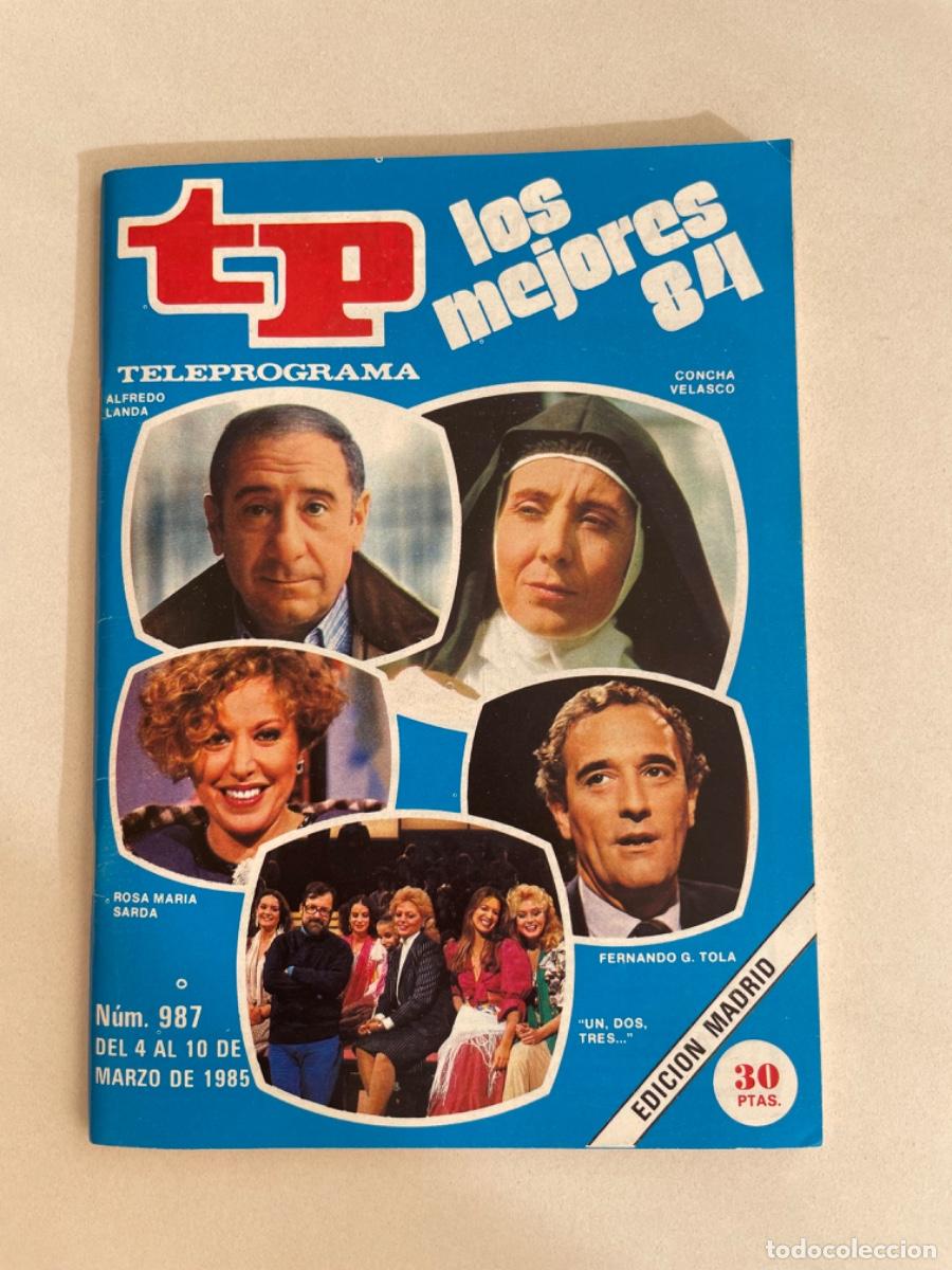 Coleccionismo de revista Teleprograma: TP TELEPROGRAMA N&ordm; 987 MARZO 1985 *LOS MEJORES 84. UN DOS TRES*