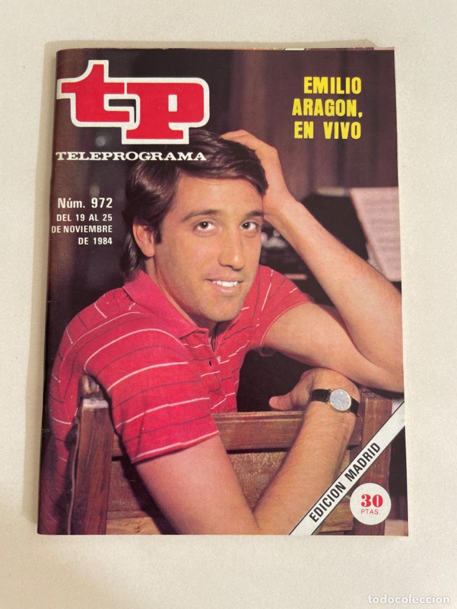Coleccionismo de revista Teleprograma: TP TELEPROGRAMA N&ordm; 972 NOVIEMBRE 1984 *EMILIO ARAG&Oacute;N*