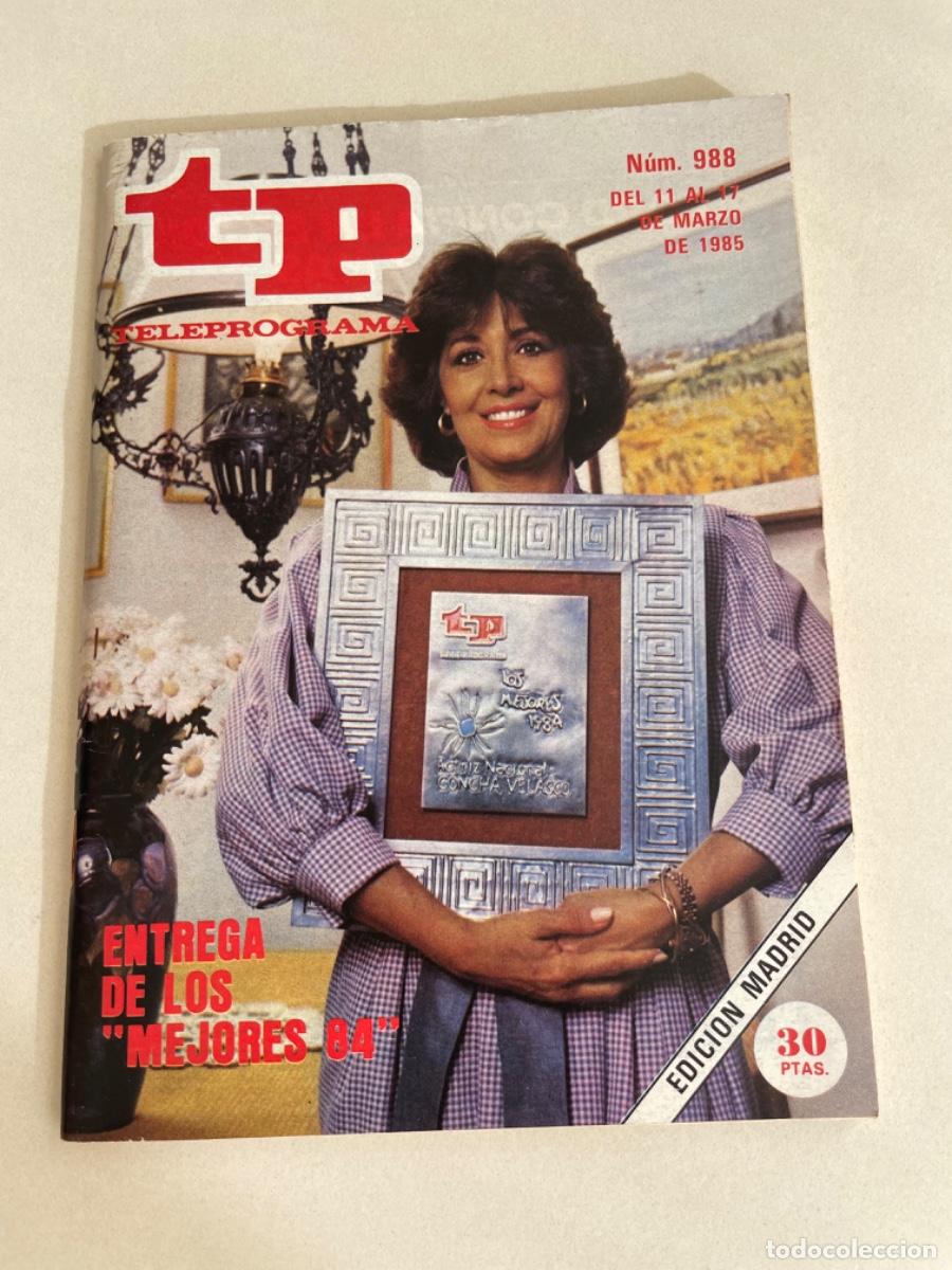 Coleccionismo de revista Teleprograma: TP TELEPROGRAMA N&ordm; 988 MARZO 1985 *CONCHA VELASCO. ENTREGA TP*