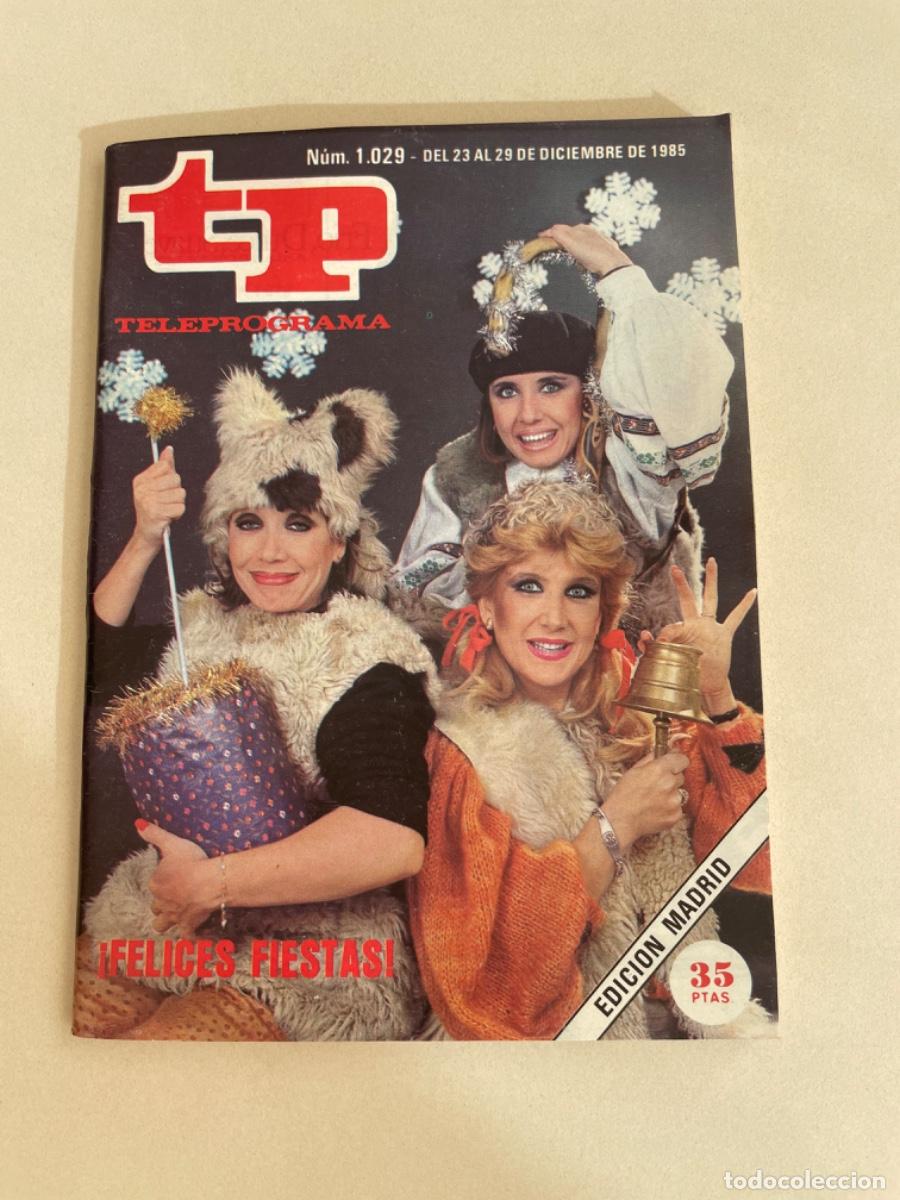 Coleccionismo de revista Teleprograma: TP TELEPROGRAMA N&ordm; 1029 DICIEMBRE 1985 *TACA&Ntilde;ONAS. UN DOS TRES*