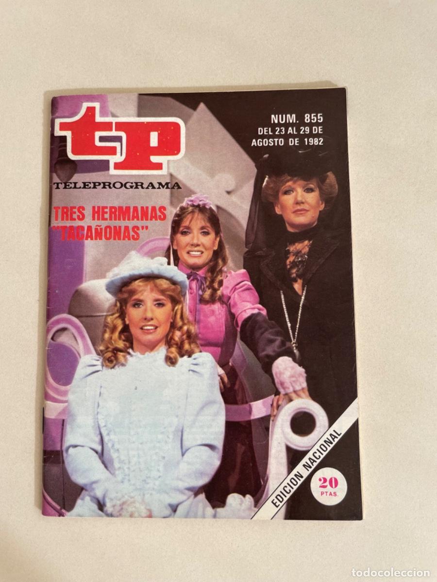 Coleccionismo de revista Teleprograma: TP TELEPROGRAMA N&ordm; 855 AGOSTO 1982 *TACA&Ntilde;ONAS. UN DOS TRES*