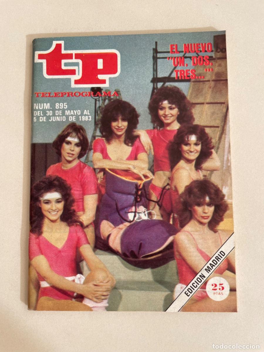 Coleccionismo de revista Teleprograma: TP TELEPROGRAMA N&ordm; 895 JUNIO 1983 * UN DOS TRES* - Foto 1