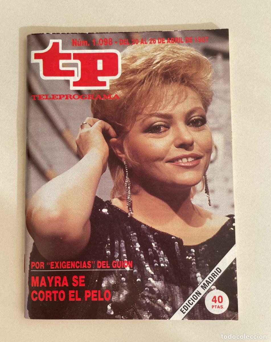 Coleccionismo de revista Teleprograma: TP TELEPROGRAMA N&ordm; 1098 ABRIL 1987 *MAYRA. UN DOS TRES* - Foto 1