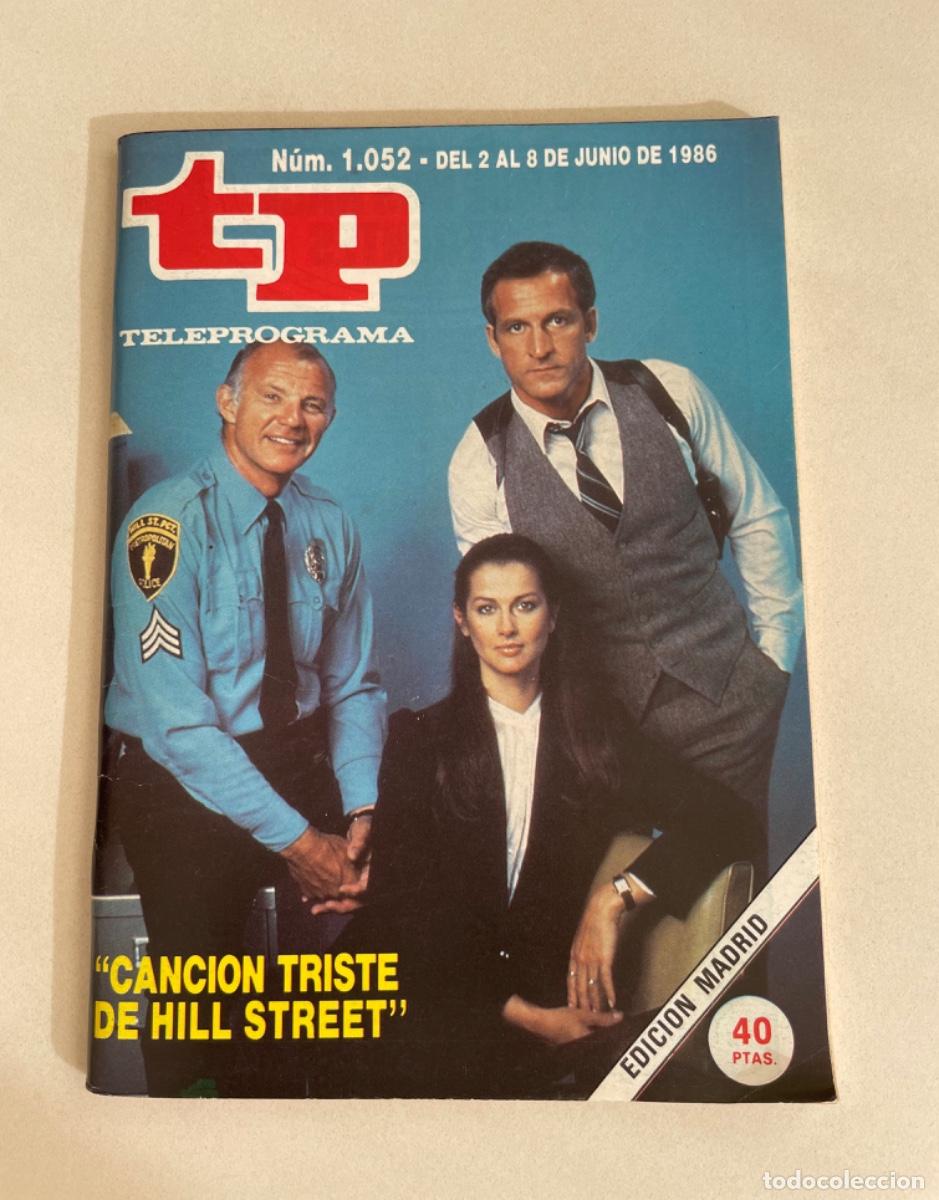 Coleccionismo de revista Teleprograma: TP TELEPROGRAMA N&ordm; 1052 JUNIO 1986 *CANCI&Oacute;N TRISTE DE HILL STREET*