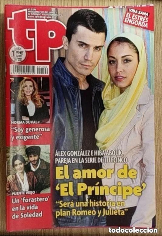 Coleccionismo de revista Teleprograma: TP TELEPROGRAMA N 2496 - DEL 3 AL 9 FEBRERO 2014 - EL PRINCIPE - ALEX GONZALEZ - HIBA ABOUK - NORMA