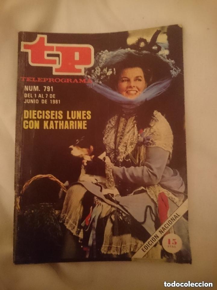 Coleccionismo de revista Teleprograma: TP - TELEPROGRAMA N 791 -DEL 1 AL 7 JUNIO 1981 - DIECISEIS LUNES CON KATHERINE HEPBURN -leer detalle