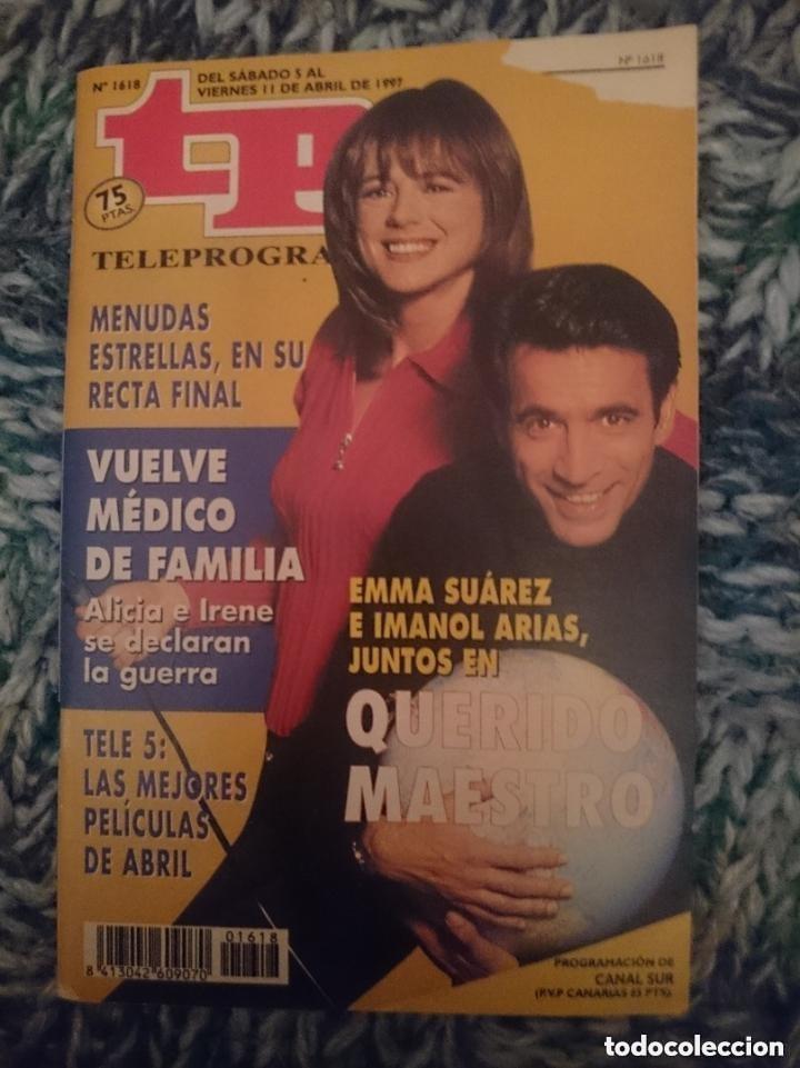 Coleccionismo de revista Teleprograma: TP TELEPROGRAMA N 1618 DEL 5 AL 11 ABRIL 1997 - EMMA SUAREZ E IMANOL ARIAS - QUERIDO MAESTRO