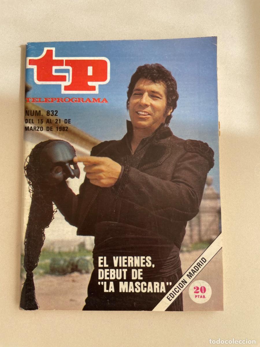 Coleccionismo de revista Teleprograma: TP TELEPROGRAMA N&ordm; 832 MARZO 1982 *LA M&Aacute;SCARA. SANCHO GRACIA*