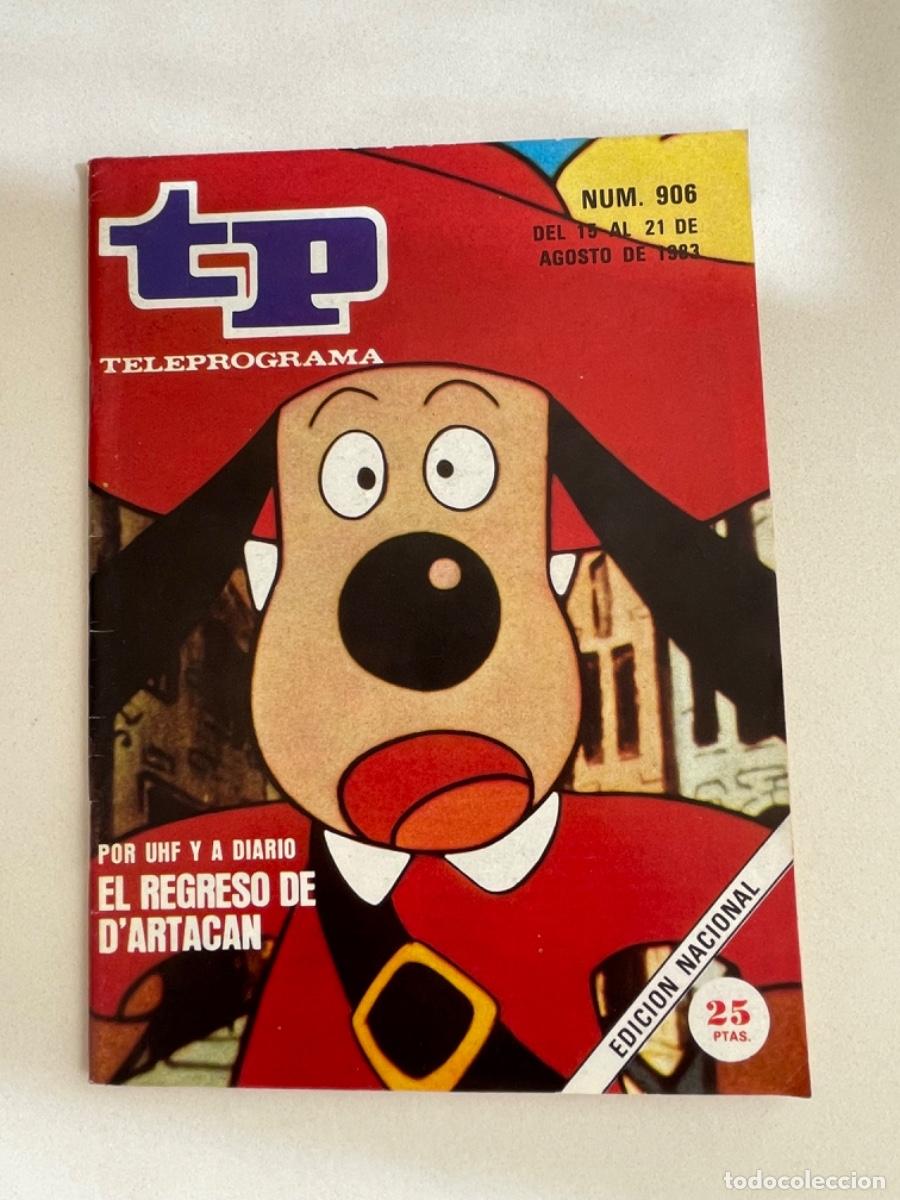 Coleccionismo de revista Teleprograma: TP TELEPROGRAMA N&ordm; 906 AGOSTO 1983 *EL REGRESO DE D&rsquo;ARTACAN*