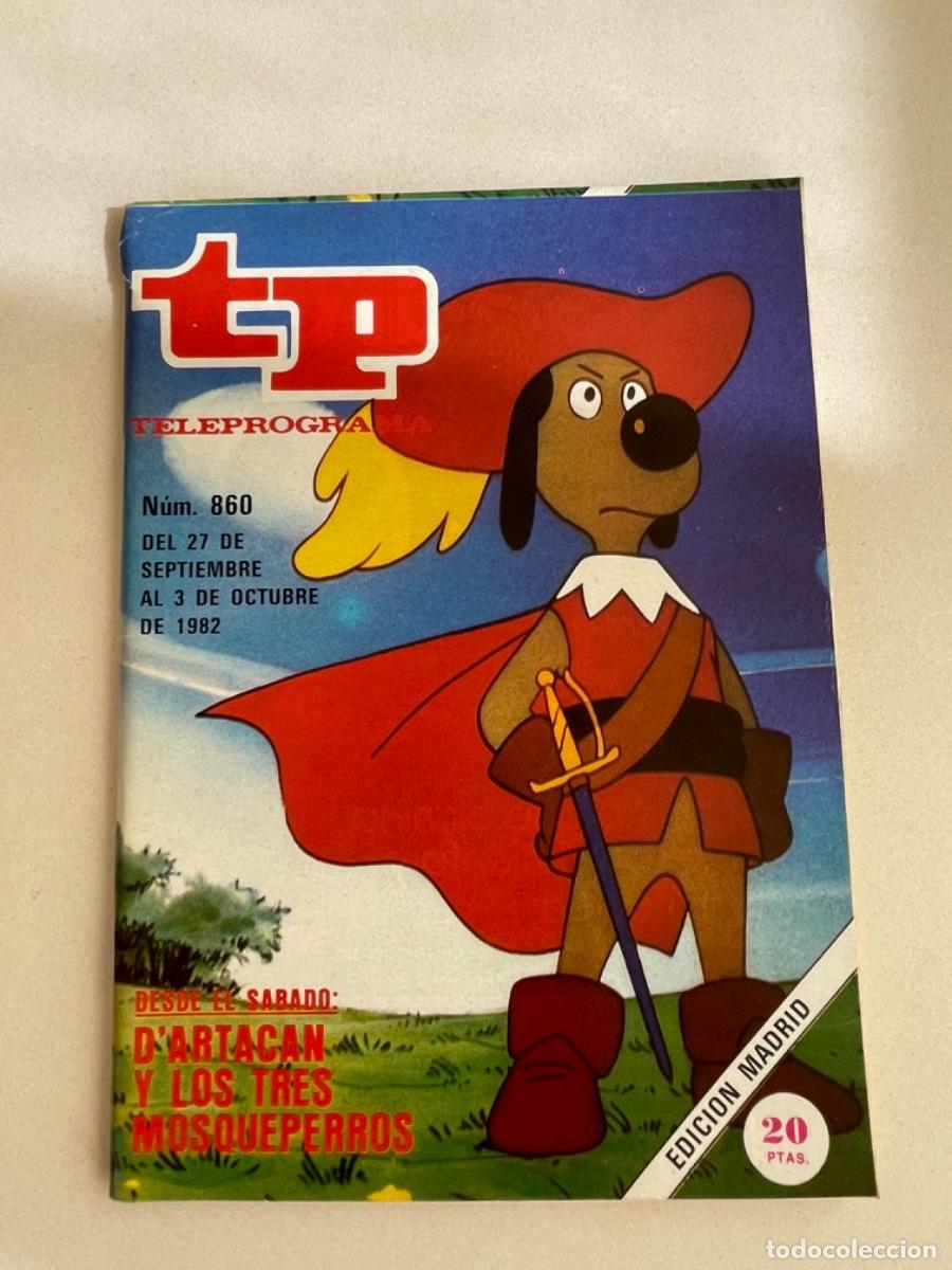 Coleccionismo de revista Teleprograma: TP TELEPROGRAMA N&ordm; 860 OCTUBRE 1982 *D&rsquo;ARTACAN Y LOS TRES MOSQUEPERROS*