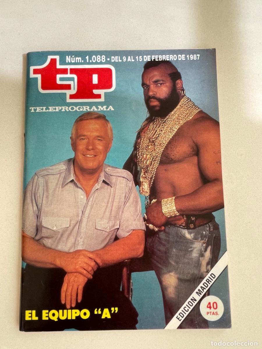 Coleccionismo de revista Teleprograma: TP TELEPROGRAMA N&ordm; 1088 FEBRERO 1987 *EL EQUIPO &ldquo;A&rdquo;* - Foto 1