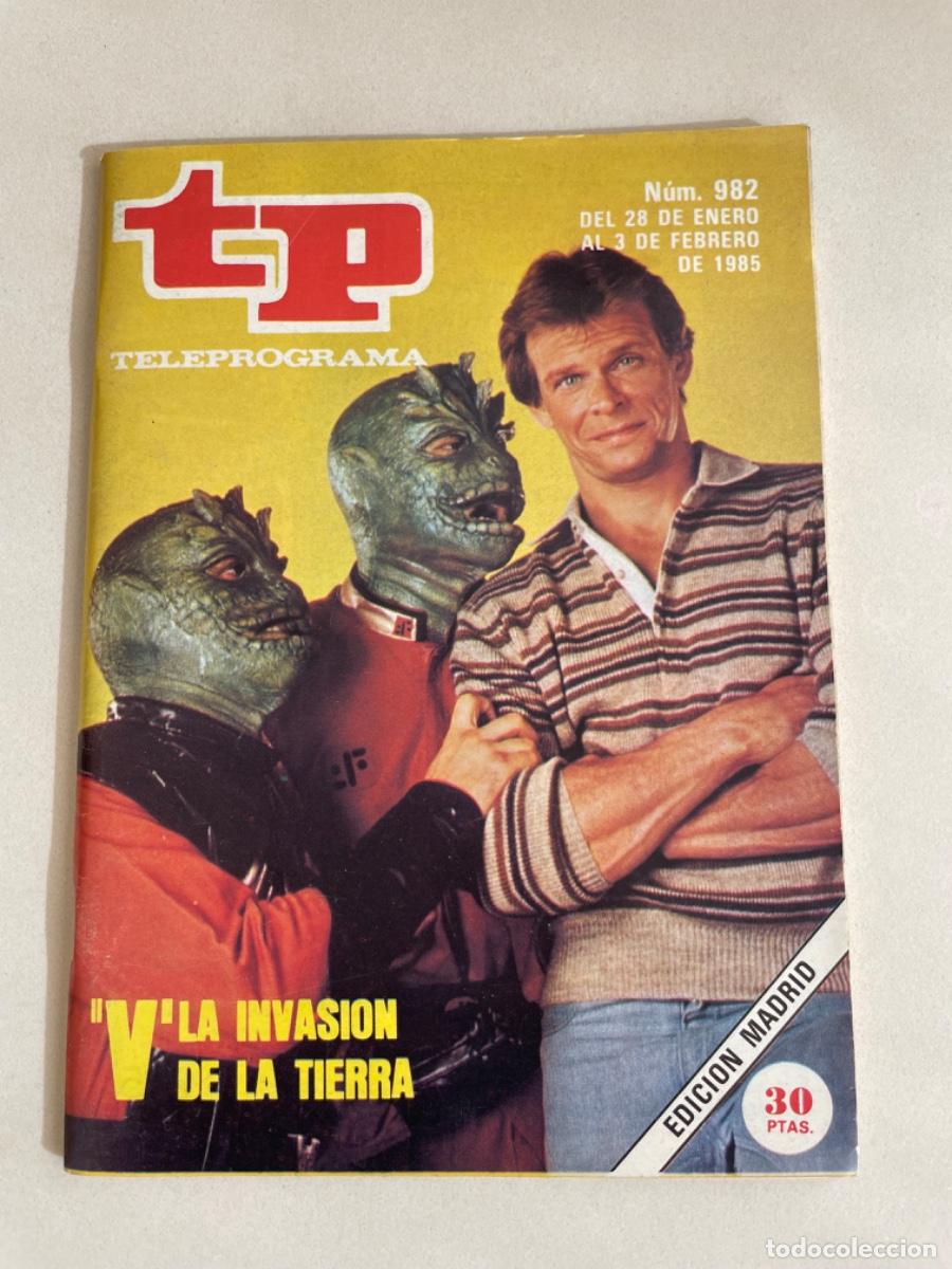 Coleccionismo de revista Teleprograma: TP TELEPROGRAMA N&ordm; 982 FEBRERO 1985 *&rdquo;V&rdquo; LA INVASI&Oacute;N DE LA TIERRA*
